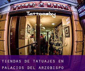 Tiendas de tatuajes en Palacios del Arzobispo