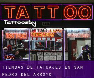 Tiendas de tatuajes en San Pedro del Arroyo